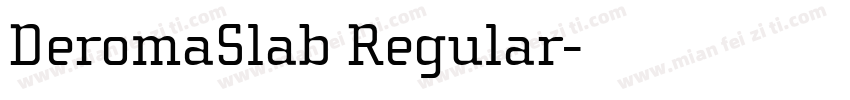 DeromaSlab Regular字体转换